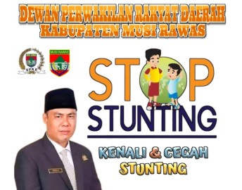 Ketua DPRD Mura Serukan Masyarakat Untuk Mengenali dan Mencegah Stunting